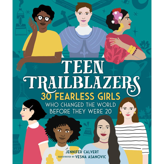 Teen Trailblazers: 30 Fearless Girls Who Changed the World Before They Were 20 Books Books Various Prettycleanshop