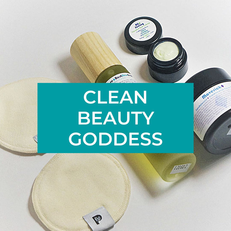 FOR THE CLEAN BEAUTY GODDESS