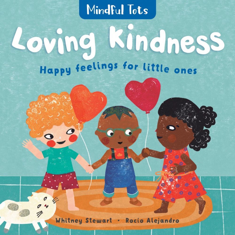 Loving Kindness - Mindful Tots Board Book