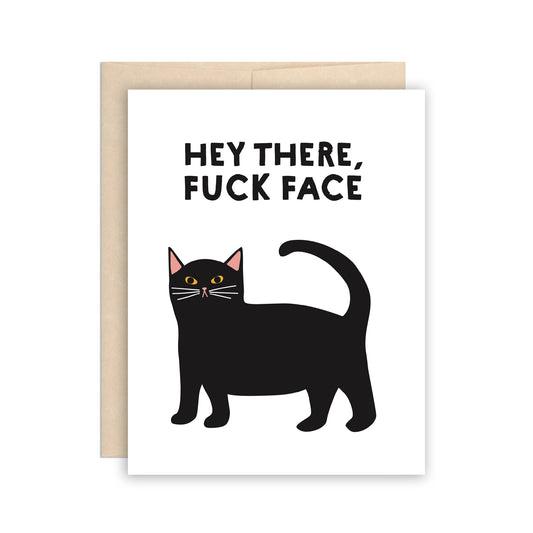 Humor - Hey There Fuck Face