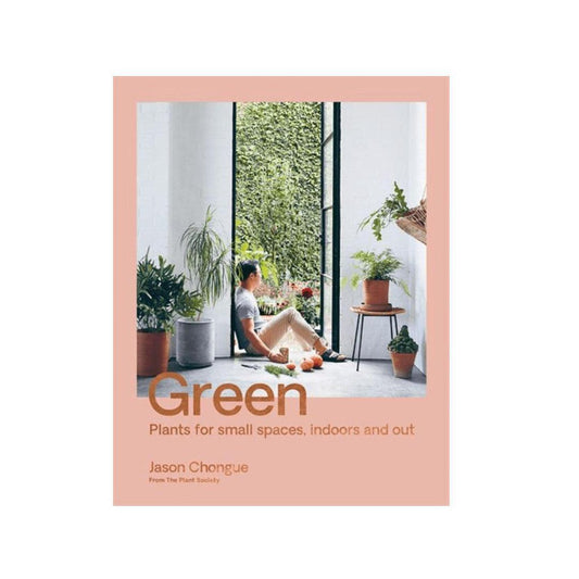 Green - Plants for Small Spaces, Indoors and Out - by Jason Chongue-Books Various-Prettycleanshop