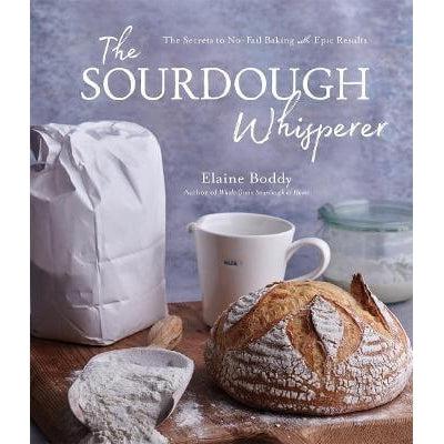 The Sourdough Whisperer: The Secrets to No-Fail Baking with Epic Results by Elaine Boddy Books Books Various Prettycleanshop