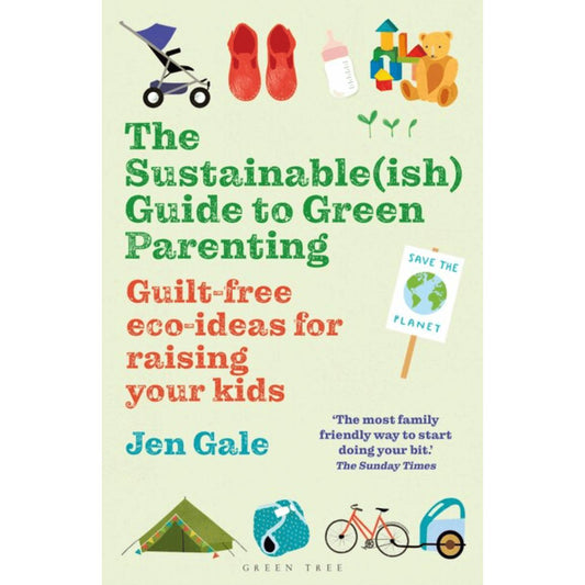 The Sustainable(ish) Guide to Green Parenting - by Jen Gale Books Books Various Prettycleanshop